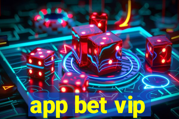 app bet vip